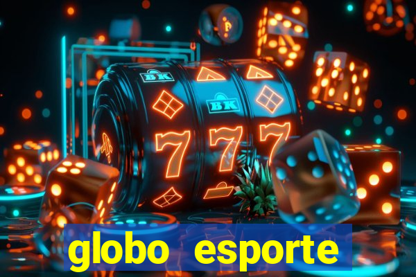 globo esporte absolutamente tudo sobre esporte enoticias pop